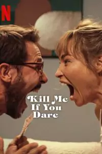 Kill Me If You Dare (2024) Movie Poster